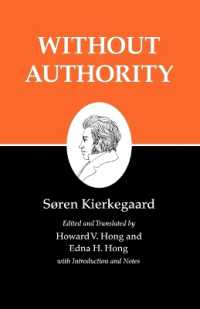 キルケゴール著作集　第１８巻<br>Without Authority (Kierkegaard's Writings)