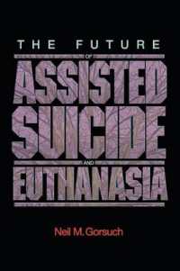 アメリカにおける自殺幇助・安楽死の未来<br>The Future of Assisted Suicide and Euthanasia (New Forum Books)