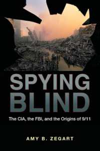 スパイ活動の盲点：CIA、FBIと９．１１の起源<br>Spying Blind : The CIA, the FBI, and the Origins of 9/11