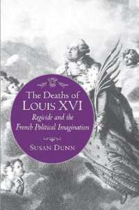 The Deaths of Louis XVI : Regicide and the French Political Imagination (Literature in History)