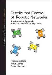 Distributed Control of Robotic Networks : A Mathematical Approach to Motion Coordination Algorithms (Princeton Series in Applied Mathematics)