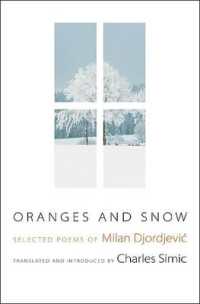 Oranges and Snow : Selected Poems of Milan Djordjević (Facing Pages)