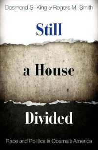 オバマ政権下アメリカにみる人種と政治<br>Still a House Divided : Race and Politics in Obama's America (Princeton Studies in American Politics)