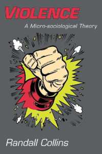 暴力のミクロ社会学理論<br>Violence : A Micro-sociological Theory