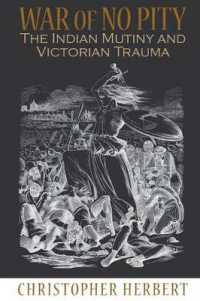 インド大反乱とヴィクトリア朝のトラウマ<br>War of No Pity : The Indian Mutiny and Victorian Trauma
