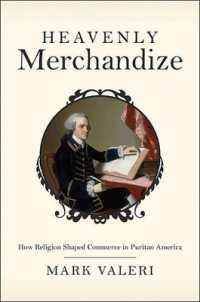 Heavenly Merchandize : How Religion Shaped Commerce in Puritan America