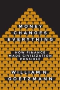 カネが全てを変える：金融から辿る文明の歴史<br>Money Changes Everything : How Finance Made Civilization Possible