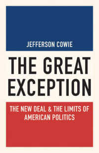 ニューディールとアメリカ政治の限界<br>The Great Exception : The New Deal & the Limits of American Politics (Politics and Society in Twentieth-century America)