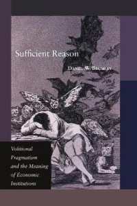 Sufficient Reason : Volitional Pragmatism and the Meaning of Economic Institutions