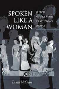 Spoken Like a Woman : Speech and Gender in Athenian Drama