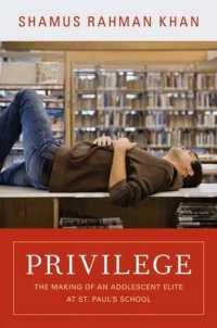 Privilege : The Making of an Adolescent Elite at St. Paul's School (Princeton Studies in Cultural Sociology)