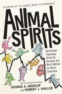 Animal Spirits : How Human Psychology Drives the Economy, and Why