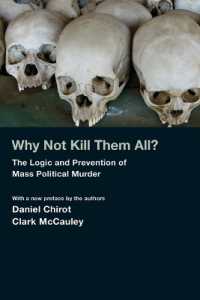 ジェノサイドの論理と予防<br>Why Not Kill Them All? : The Logic and Prevention of Mass Political Murder