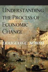 Ｄ．Ｃ．ノース著／経済的変化のプロセス<br>Understanding the Process of Economic Change (The Princeton Economic History of the Western World)