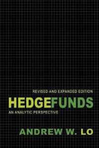 ヘッジファンドへの分析的視点（改訂版）<br>Hedge Funds : An Analytic Perspective - Updated Edition (Advances in Financial Engineering) （Updated）