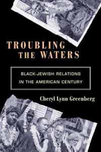 Troubling the Waters : Black-Jewish Relations in the American Century (Politics and Society in Modern America)