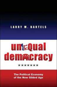 アメリカの不平等民主主義<br>Unequal Democracy : The Political Economy of the New Gilded Age