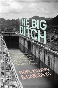 パナマ運河の歴史<br>The Big Ditch : How America Took, Built, Ran, and Ultimately Gave Away the Panama Canal