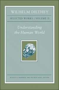 ディルタイ選集　第２巻：人間世界の理解（英訳）<br>Wilhelm Dilthey: Selected Works, Volume II : Understanding the Human World