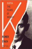 カフカ伝：洞察の晩年（英訳）<br>Kafka : The Years of Insight （Reprint）