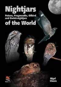 世界のヨタカガイド<br>Nightjars, Potoos, Frogmouths, Oilbird, and Owlet-nightjars of the World (Wildguides)