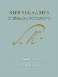 キルケゴールの日誌・ノート（英訳）第４巻<br>Kierkegaard's Journals and Notebooks, Volume 4 : Journals NB-NB5 (Kierkegaard's Journals and Notebooks)