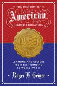 アメリカ高等教育史<br>The History of American Higher Education : Learning and Culture from the Founding to World War II