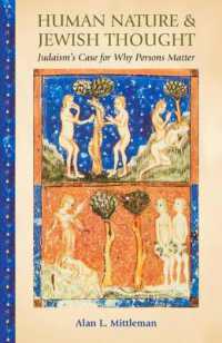 人間本性とユダヤ思想<br>Human Nature & Jewish Thought : Judaism's Case for Why Persons Matter (Library of Jewish Ideas)