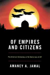 中東民主化とアメリカの影響力<br>Of Empires and Citizens : Pro-American Democracy or No Democracy at All?