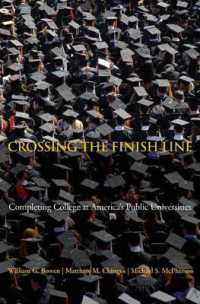 危機的状況：アメリカにおける公立大学生の卒業率<br>Crossing the Finish Line : Completing College at America's Public Universities (The William G. Bowen Series)