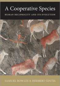 協調的種族：人間の相互依存とその進化<br>A Cooperative Species : Human Reciprocity and Its Evolution