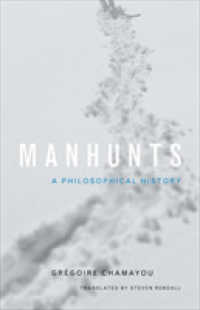 人間狩り：哲学から見た歴史（英訳）<br>Manhunts : A Philosophical History