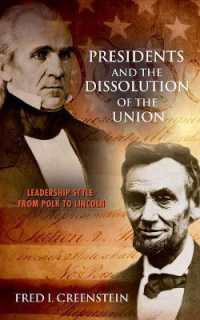 Presidents and the Dissolution of the Union : Leadership Style from Polk to Lincoln