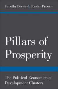 繁栄の柱：開発クラスターの政治経済学<br>Pillars of Prosperity : The Political Economics of Development Clusters (The Yrjö Jahnsson Lectures)