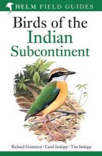 Birds of India : Pakistan, Nepal, Bangladesh, Bhutan, Sri Lanka, and the Maldives - Second Edition (Princeton Field Guides) （2ND）