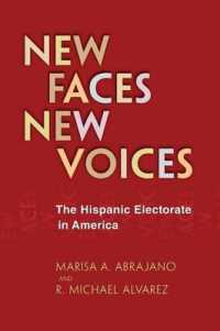 ヒスパニック系アメリカ人と選挙<br>New Faces, New Voices : The Hispanic Electorate in America