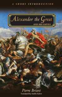 アレクサンドロス大王とその帝国：短い序説（英訳）<br>Alexander the Great and His Empire : A Short Introduction