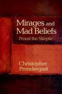Mirages and Mad Beliefs : Proust the Skeptic