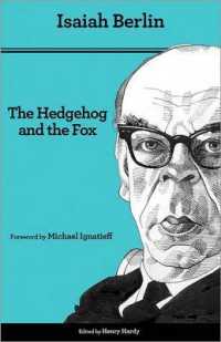 The Hedgehog and the Fox : An Essay on Tolstoy's View of History - Second Edition （2ND）