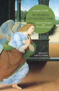 ジャック・ル・ゴフ著／ヴォラジネと『黄金伝説』：中世における聖人伝の意味（英訳）<br>In Search of Sacred Time : Jacobus de Voragine and the Golden Legend