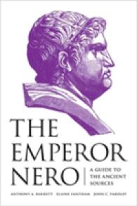 皇帝ネロ：原典資料英訳ガイド<br>The Emperor Nero : A Guide to the Ancient Sources