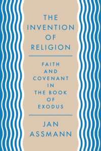 ヤン・アスマン著／出エジプト記と宗教の発明（英訳）<br>The Invention of Religion : Faith and Covenant in the Book of Exodus