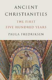 古代キリスト教の500年<br>Ancient Christianities : The First Five Hundred Years