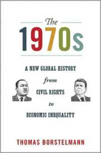 1970年代：新グローバル・ヒストリー<br>The 1970s : A New Global History from Civil Rights to Economic Inequality (America in the World)