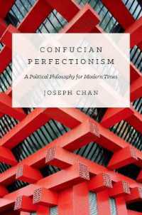 Confucian Perfectionism : A Political Philosophy for Modern Times (The Princeton-china Series)