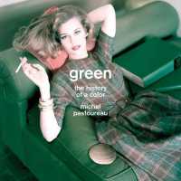 Ｍ．パストゥロー著／緑の歴史（英訳）<br>Green : The History of a Color