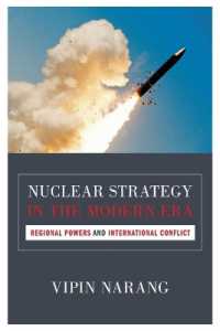 現代の核戦略<br>Nuclear Strategy in the Modern Era : Regional Powers and International Conflict (Princeton Studies in International History and Politics)