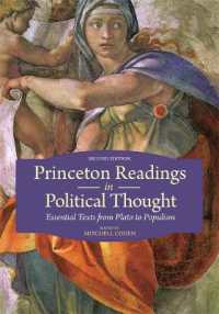 プリンストン政治思想読本（改訂増補版）<br>Princeton Readings in Political Thought : Essential Texts from Plato to Populism--Second Edition （2ND）