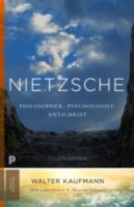ニーチェ：哲学者、心理学者、反キリスト者（復刊）<br>Nietzsche : Philosopher, Psychologist, Antichrist (Princeton Classics)