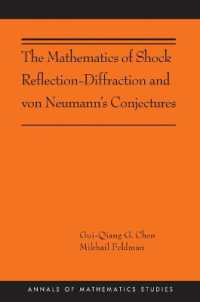 The Mathematics of Shock Reflection-Diffraction and von Neumann's Conjectures (Annals of Mathematics Studies)